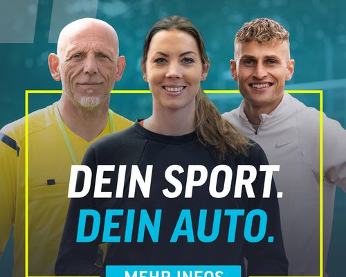 DEIN SPORT. DEIN AUTO. 
