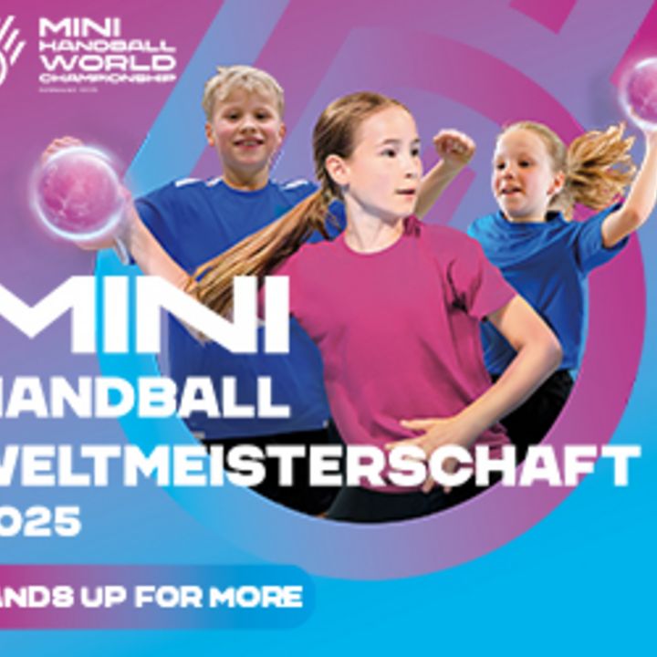 Handball-Mini-WM 2025 - HANDS UP FOR MORE